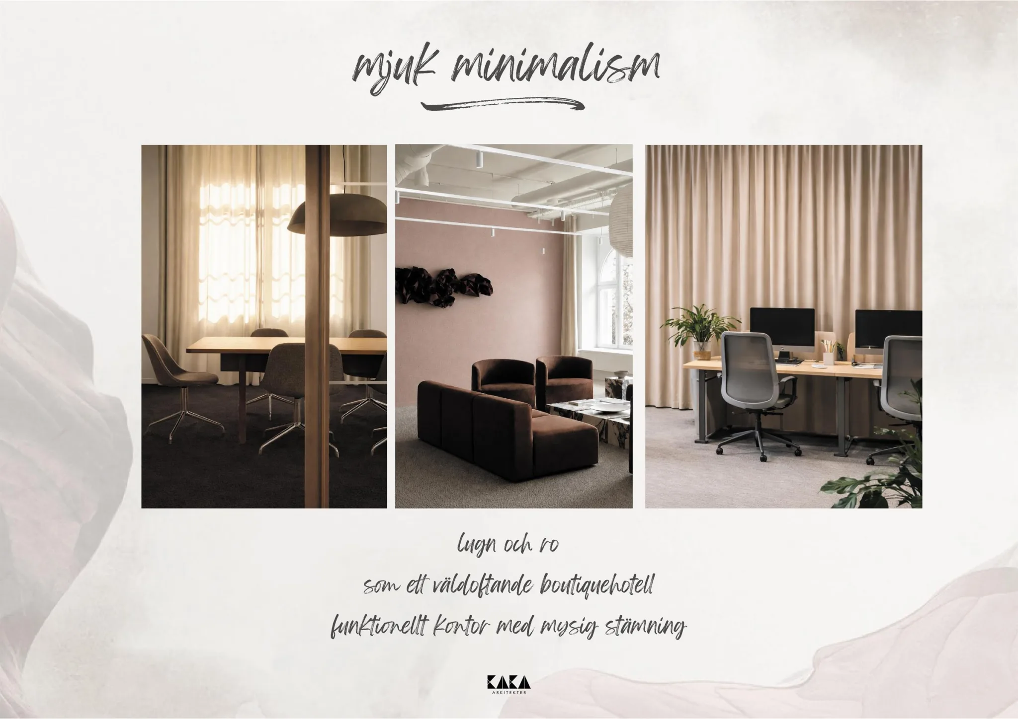 En designpresentation med rubriken "mjuk minimalism" och interiörbilder på ett mötesrum, en lounge och ett kontor.